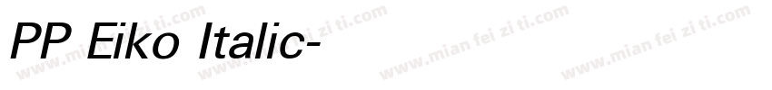 PP Eiko Italic字体转换